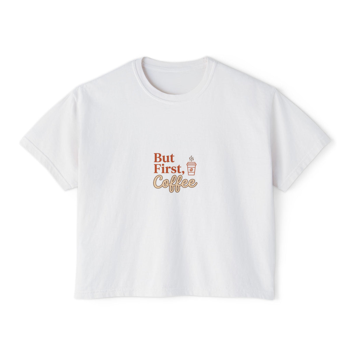 But First, Coffee Boxy Tee — Coffee Cup Graphic Crop Top for Women