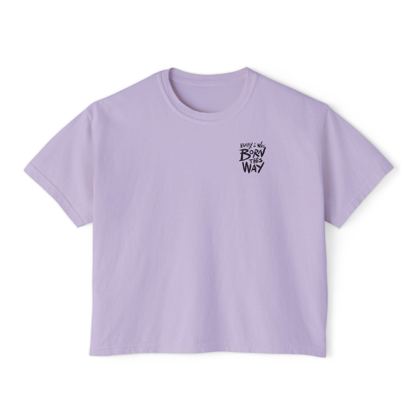 Boxy Tee — "Born This Way" Minimal Graphic Women’s Crop T-Shirt