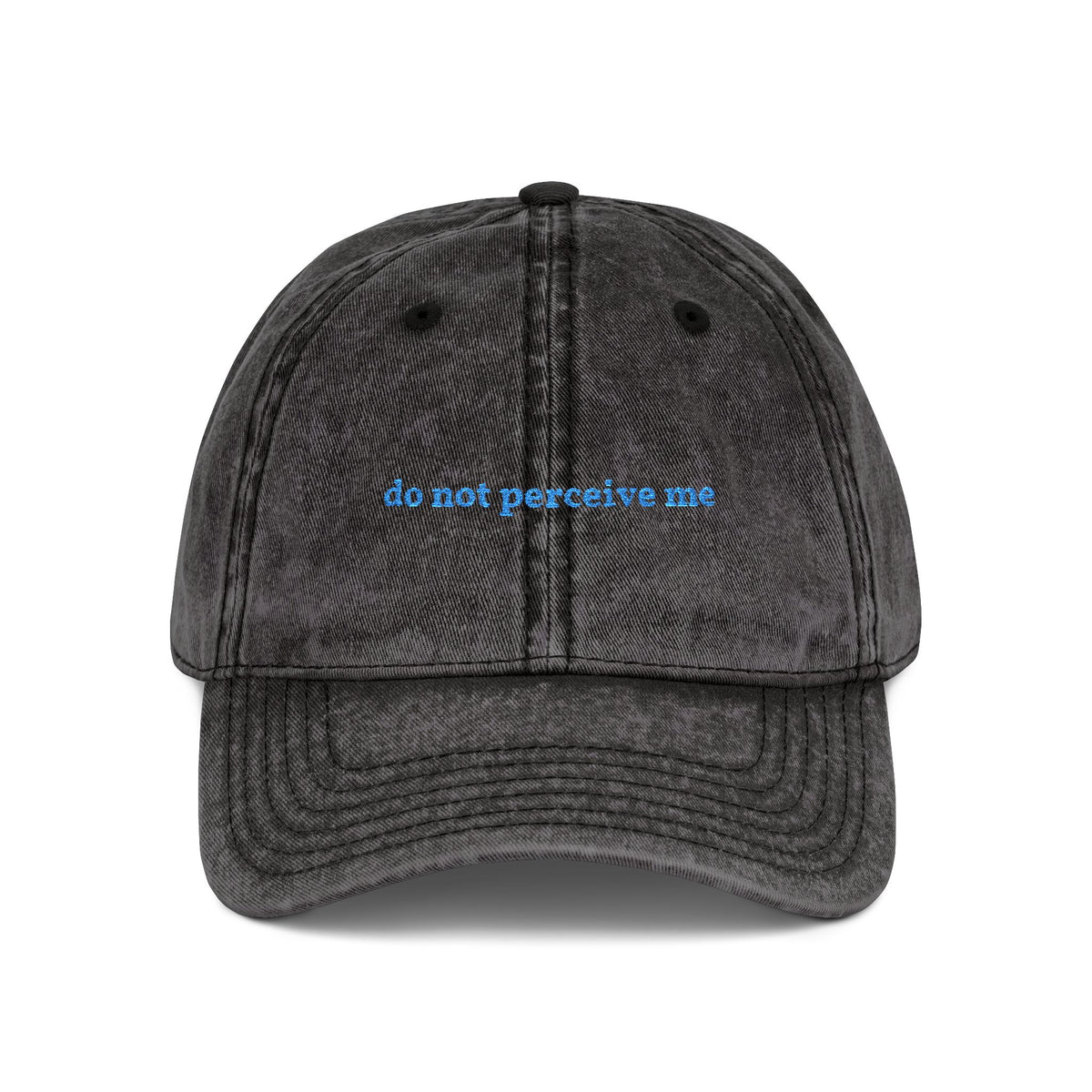 "do not perceive me" embroidered vintage washed dad hat