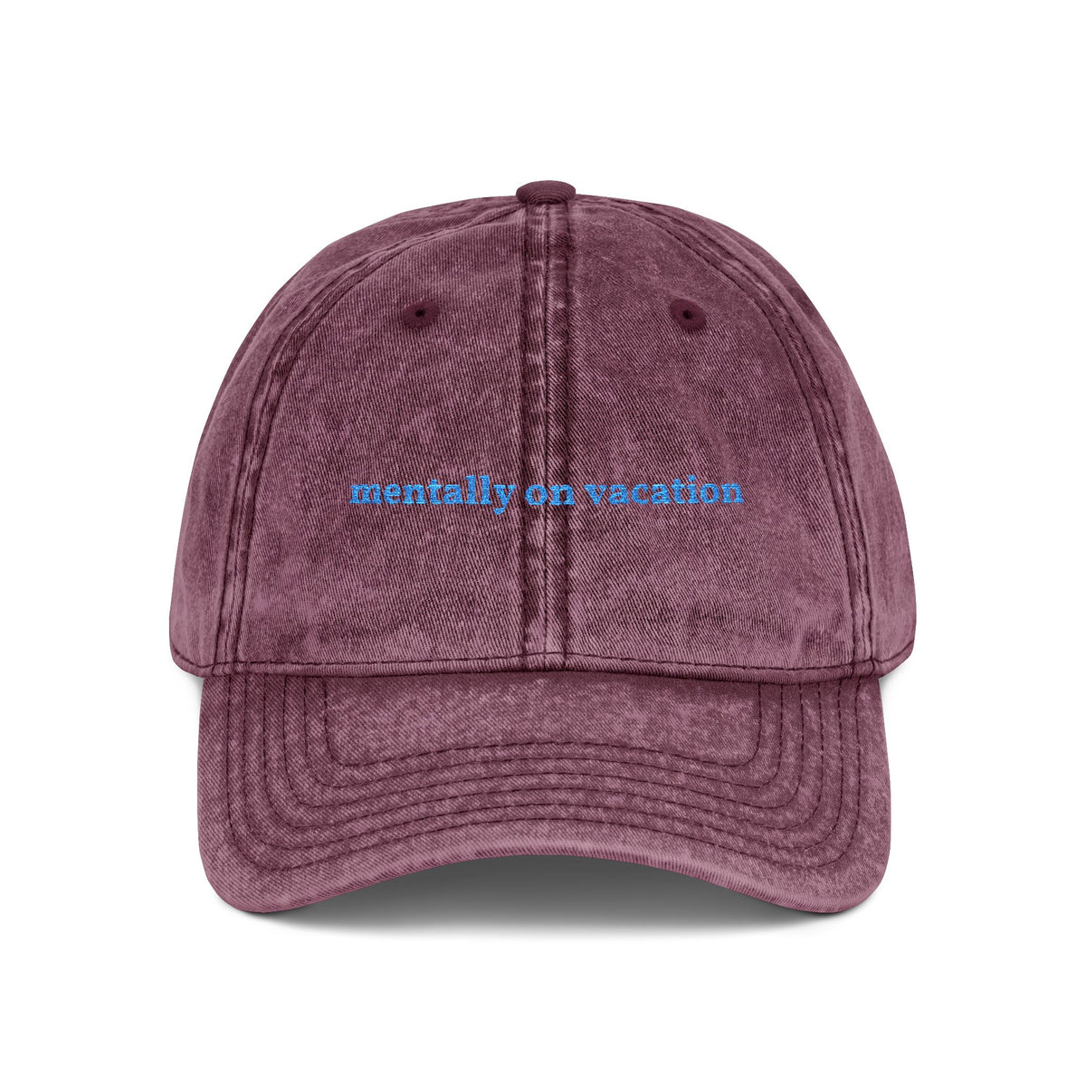 "mentally on vacation" embroidered vintage washed dad hat