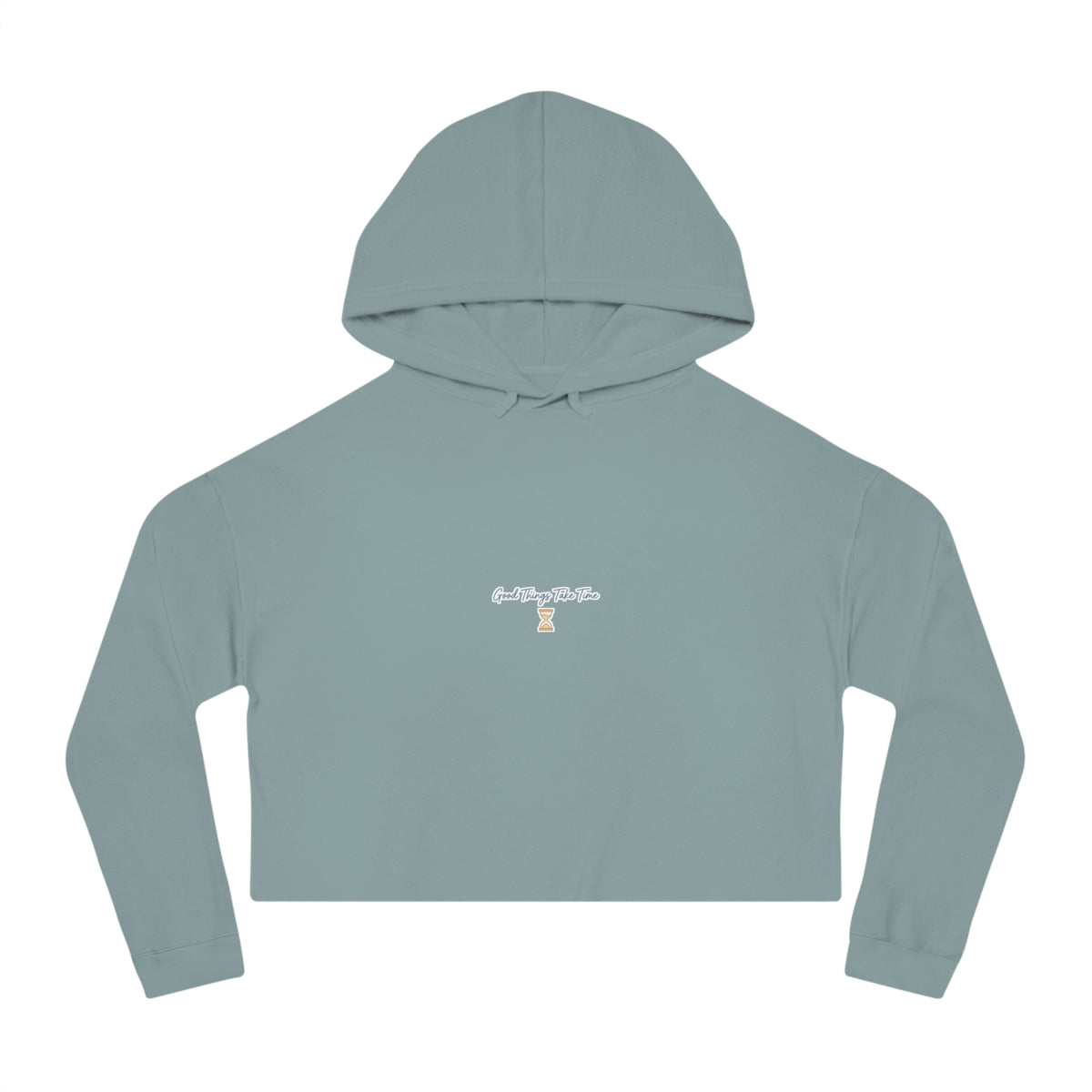Cropped Hoodie — Good Things Take Time Graphic, Cozy Women's Crop Top