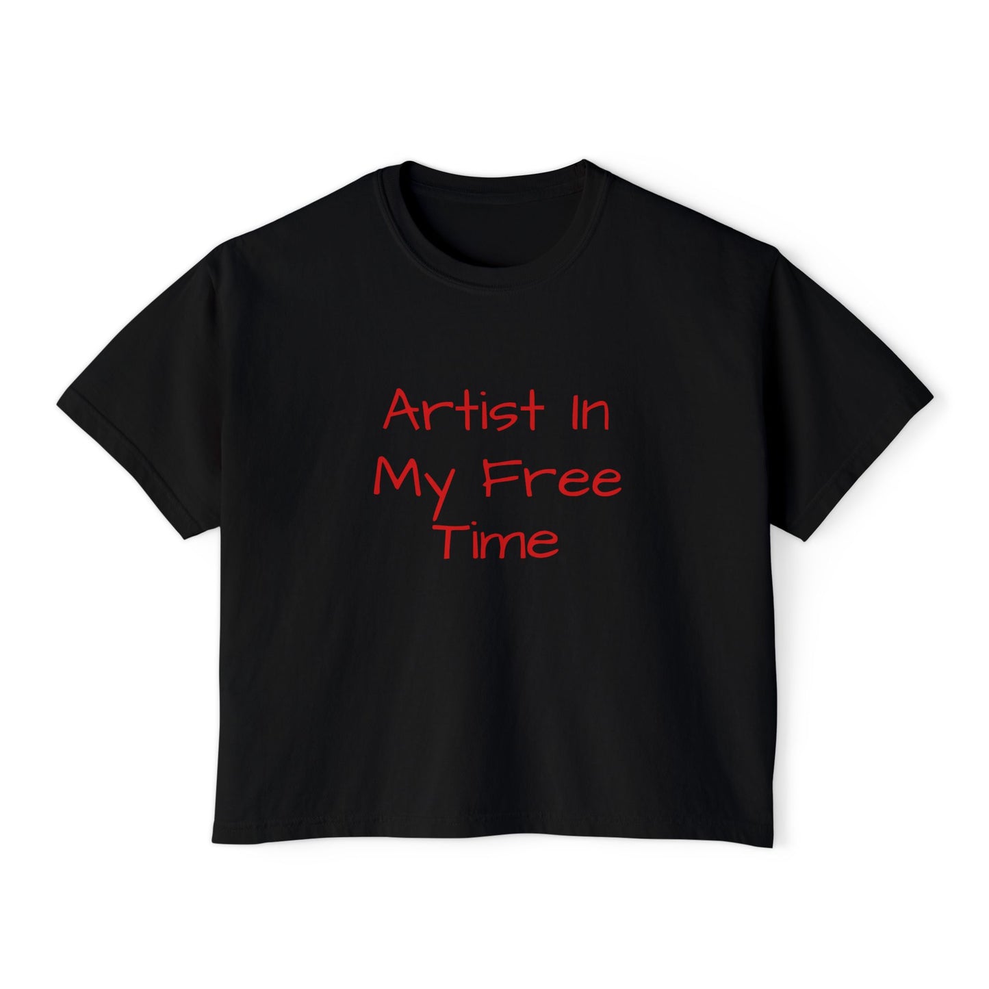 Artist In My Free Time Women's Boxy Tee — Casual Graphic Crop Top for Creative Women