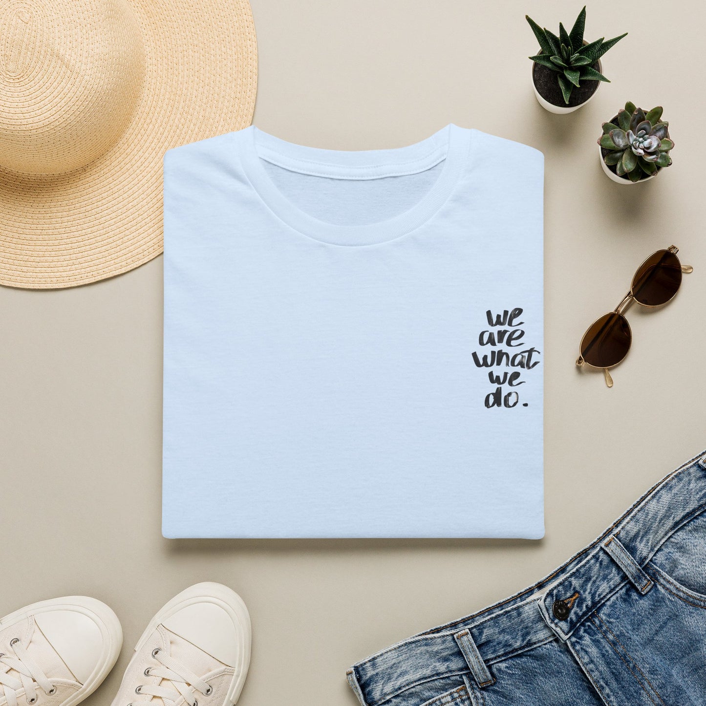 We Are What We Do T-Shirt — Minimal Inspirational Tee