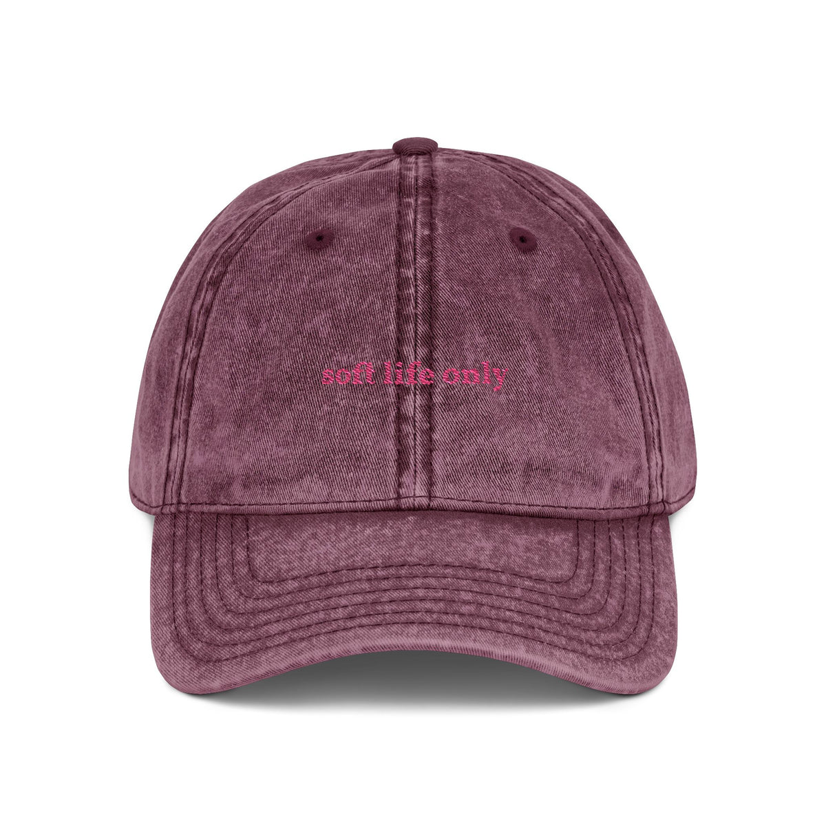 "soft life only" embroidered vintage washed dad hat