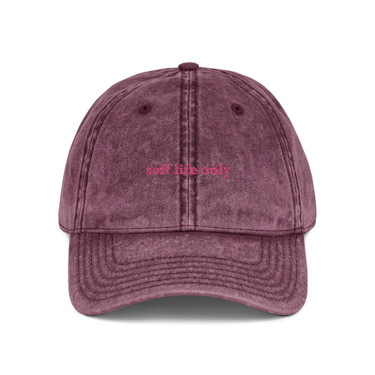 "soft life only" embroidered vintage washed dad hat