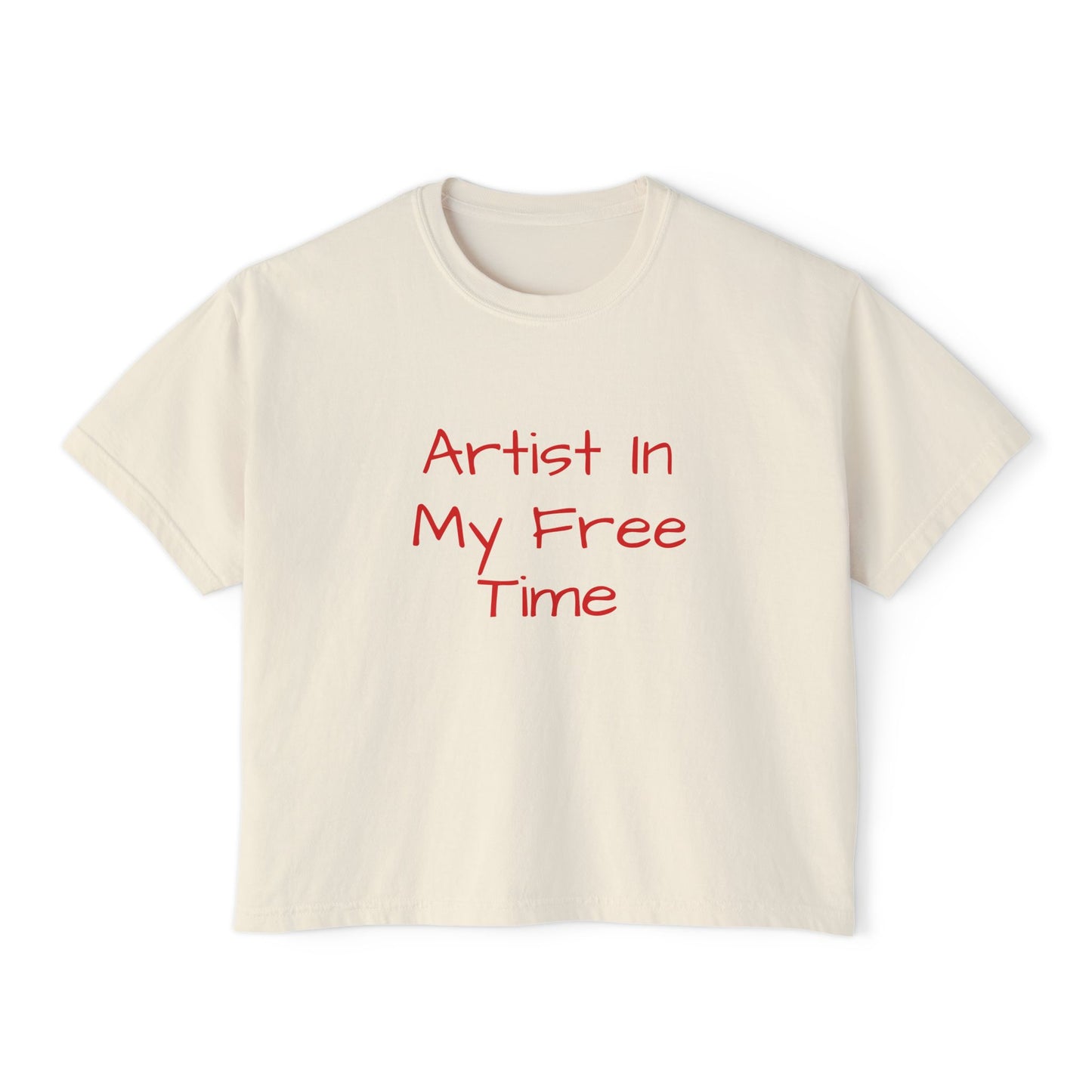 Artist In My Free Time Women's Boxy Tee — Casual Graphic Crop Top for Creative Women