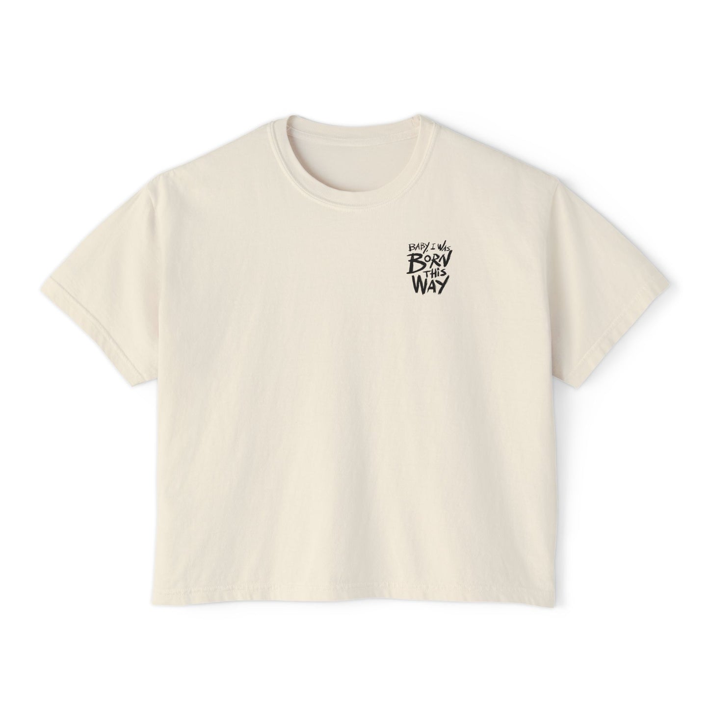Boxy Tee — "Born This Way" Minimal Graphic Women’s Crop T-Shirt